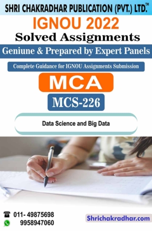 IGNOU MCS 226 Solved Assignment 2022-2023 Data Science and Big Data IGNOU Solved Assignment MCA New Syllabus IGNOU Master of Computer Applications (2022-2023) mcs226