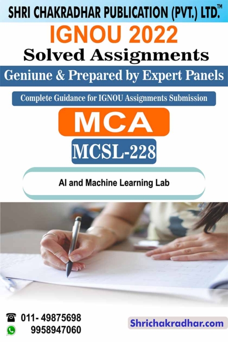 IGNOU MCSL 228 Solved Assignment 2022-2023 AI and Machine Learning Lab IGNOU Solved Assignment MCA New Syllabus IGNOU Master of Computer Applications (2022-2023) mcsl228