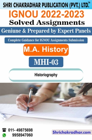 IGNOU MHI 3 Solved Assignment 2022-2023 Historiography IGNOU Solved Assignment MAH IGNOU Master in History (2022-2023) mhi3