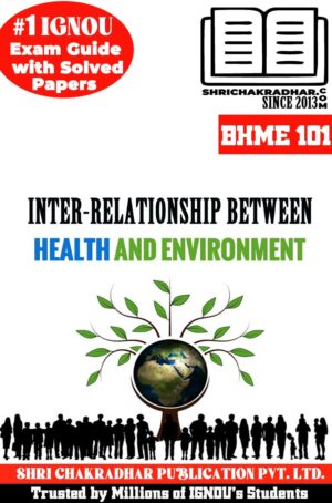 These are the downloadable IGNOU BHME 101 Solved Guess Papers Inter-relationship between Health and Environment our IGNOU BHME 101 Help Book