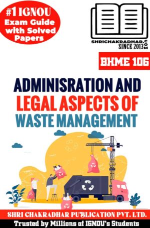 These are the downloadable IGNOU BHME 106 Solved Guess Papers Administrative and Legal Aspects of Waste Management from our IGNOU BHME 106 Help Book