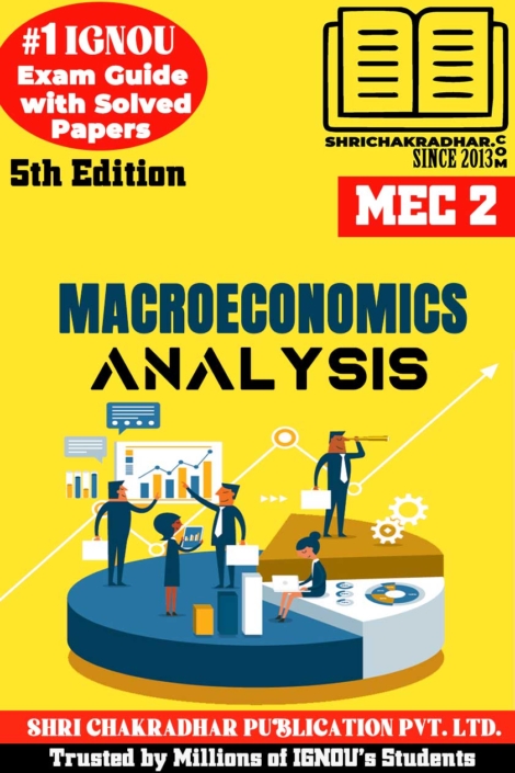 IGNOU MEC 2 Help Book Macroeconomic Analysis (5th Edition) (IGNOU Study Notes/Guidebook Chapter-wise) for Exam Preparations with Solved Latest Previous Year Question Papers (New Syllabus) including Solved Sample Papers IGNOU MA Economics IGNOU MEC 1st Year mec2