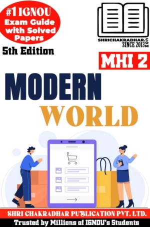 IGNOU MHI 2 Help Book Modern World (5th Edition) (IGNOU Study Notes/Guidebook Chapter-wise) for Exam Preparations with Solved Latest Previous Year Question Papers (New Syllabus) including Solved Sample Papers IGNOU MA History IGNOU MAH 1st Year mhi2
