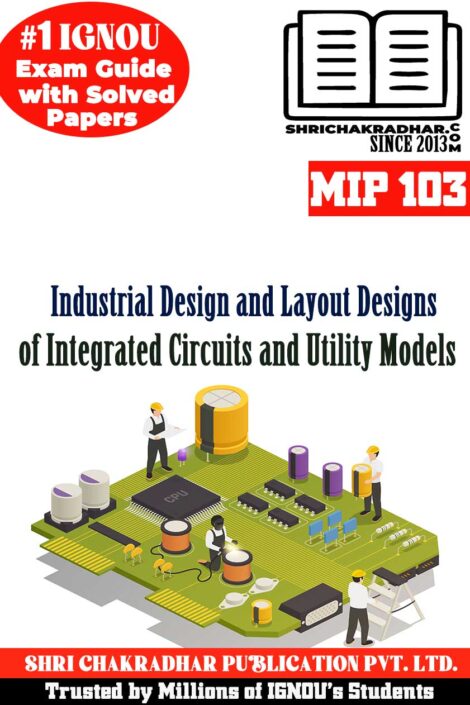 These are the downloadable IGNOU MIP 103 Solved Guess Papers Industrial Design and Layout Designs of Integrated Circuits and Utility Models from our IGNOU MIP 103 Help Book