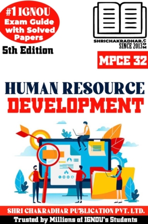 IGNOU MPCE 32 Help Book Human Resource Development (5th Edition) (IGNOU Study Notes/Guidebook Chapter-wise) for Exam Preparations with Solved Latest Previous Year Question Papers (New Syllabus) including Solved Sample Papers IGNOU MA Industrial and Organizational Psychology IGNOU MAPC 2nd Year mpce32