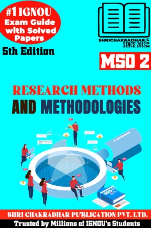 IGNOU MSO 2 Help Book Research Methods and Methodologies (5th Edition) (IGNOU Study Notes/Guidebook Chapter-wise) for Exam Preparations with Solved Latest Previous Year Question Papers (New Syllabus) including Solved Sample Papers IGNOU MA Sociology 1st Year mso2