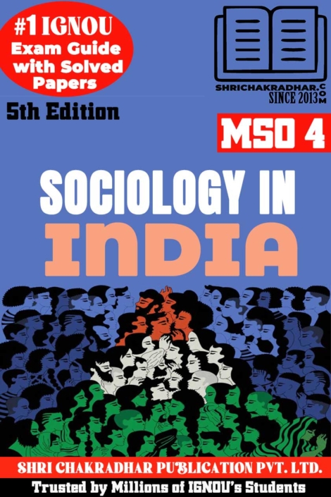 IGNOU MSO 4 Help Book Sociology in India (5th Edition) (IGNOU Study Notes/Guidebook Chapter-wise) for Exam Preparations with Solved Latest Previous Year Question Papers (New Syllabus) including Solved Sample Papers IGNOU MA Sociology 1st Year mso4