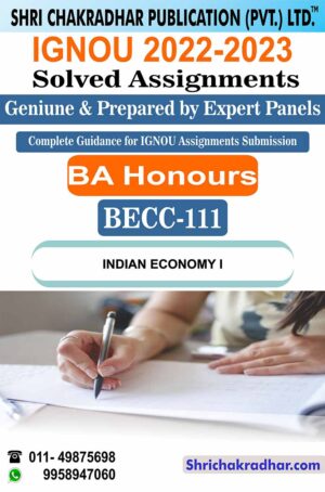 IGNOU BECC 111 Solved Assignment 2022-23 Indian Economy – I IGNOU Solved Assignment BAECH IGNOU BA Honours Economics (CBCS) (2022-2023) becc111
