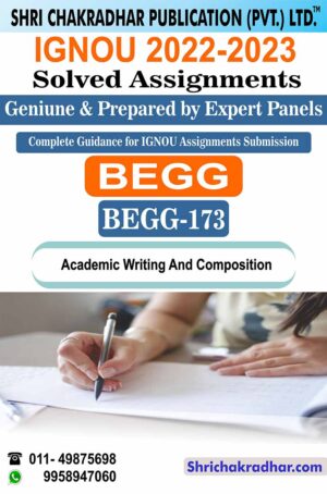 IGNOU BEGG 173 Solved Academic Writing & Composition IGNOU Solved Assignment BAG English (CBCS) (2022-2023) begg173