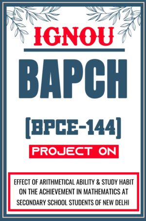 IGNOU-BAPCH-Project-BPCE-144-Synopsis-Proposal-Project-Report-Dissertation-Sample-6