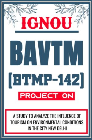 IGNOU-BAVTM--Project-BTMP-142-Synopsis-Proposal-Project-Report-Dissertation-Sample-9