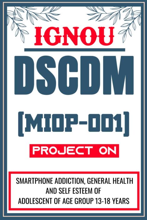 IGNOU-DSCDM--Project-MIOP-001-Synopsis-Proposal-Project-Report-Dissertation-Sample-1