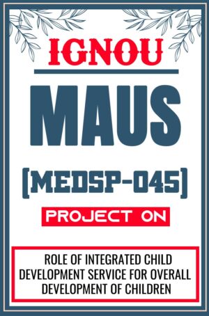 IGNOU-MAUS-Project-MEDSP-045-Synopsis-Proposal-Project-Report-Dissertation-Sample-1