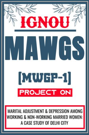 IGNOU-MAWGS-Project-MWGP-1-Synopsis-Proposal-Project-Report-Dissertation-Sample-2