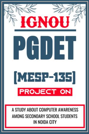 IGNOU-PGDET-Project-MESP-135-Synopsis-Proposal-Project-Report-Dissertation-Sample-1