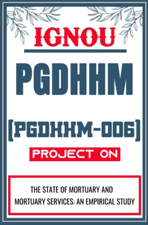 IGNOU-PGDHHM-Project-PGDHHM-006-Synopsis-Proposal-Project-Report-Dissertation-Sample-1