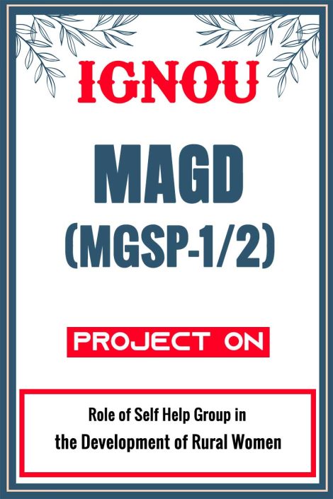 IGNOU MAGD Project (MGSP-1/2) Synopsis/Proposal & Project Report/Dissertation in Hard-Copy (Sample-2)