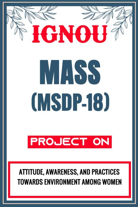 IGNOU MASS Project (MSDP-18) Synopsis/Proposal & Project Report/Dissertation in Hard-Copy (Sample-3)