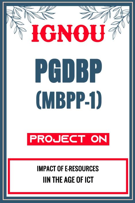 IGNOU PGDBP Project (MBPP-1) Synopsis/Proposal & Project Report/Dissertation in Hard-Copy (Sample-3)