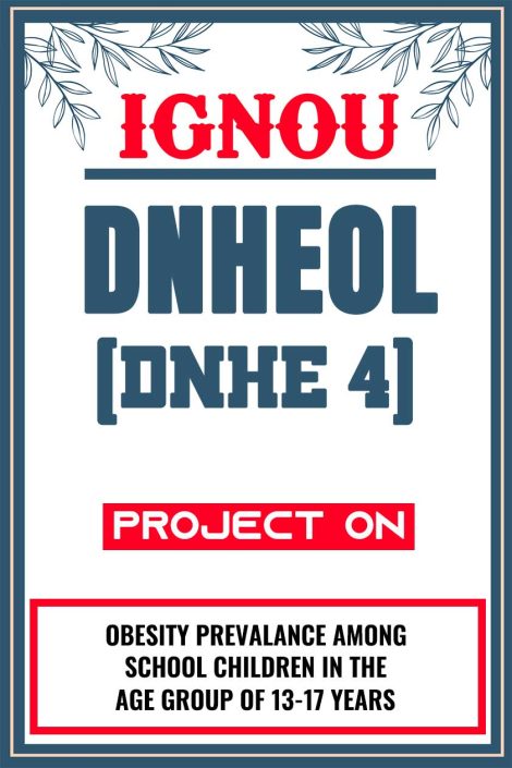 IGNOU DNHEOL Project (DNHE 4) Synopsis/Proposal & Project Report/Dissertation in Hard-Copy (Sample-3)