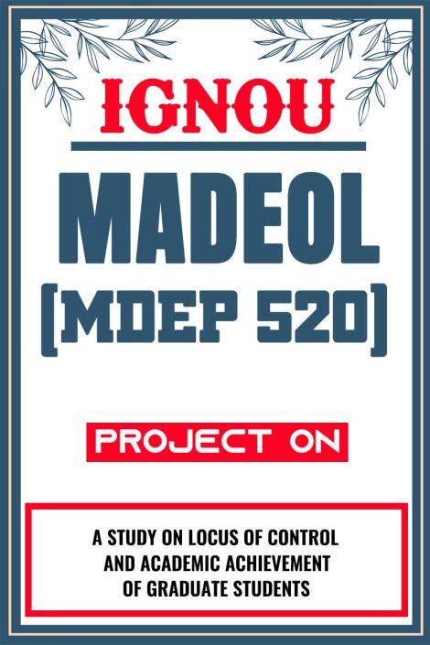 IGNOU MADEOL Project (MDEP 520) Synopsis/Proposal & Project Report/Dissertation in Hard-Copy (Sample-2)