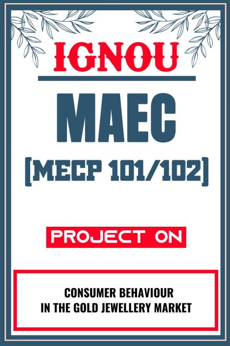 IGNOU MAEC Project (MECP 101/102) Synopsis/Proposal & Project Report/Dissertation in Soft-Copy (Sample-5)