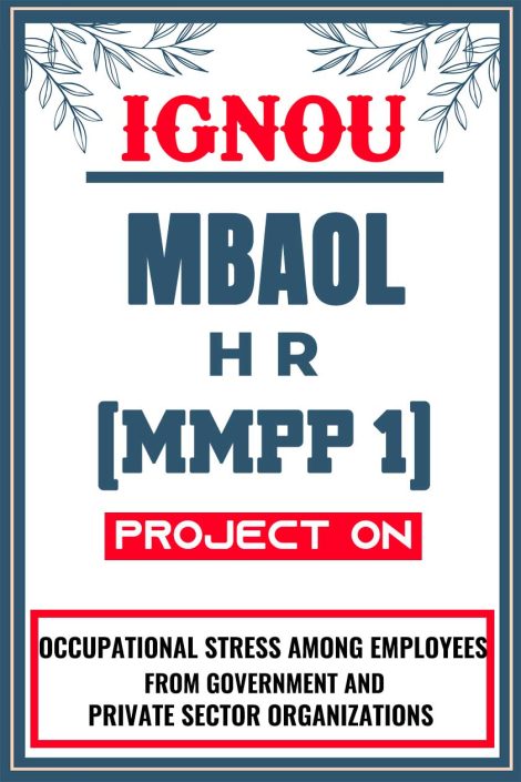 IGNOU MBAOL HR Project (MMPP 1) Synopsis/Proposal & Project Report/Dissertation in Hard-Copy (Sample-10)