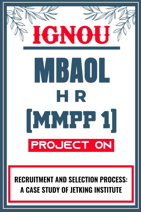 IGNOU MBAOL HR Project (MMPP 1) Synopsis/Proposal & Project Report/Dissertation in Hard-Copy (Sample-2)