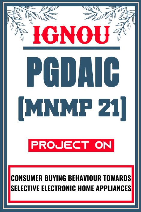 IGNOU PGDAIC Project (MNMP 21) Synopsis/Proposal & Project Report/Dissertation in Hard-Copy (Sample-1)