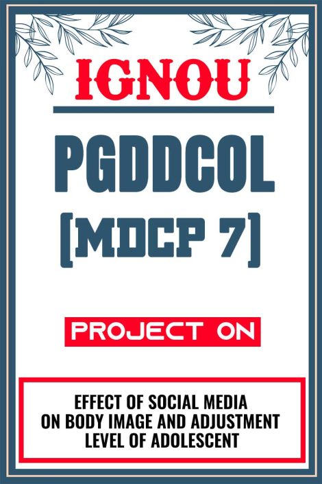 IGNOU PGDDCOL Project (MDCP 7) Synopsis/Proposal & Project Report/Dissertation in Hard-Copy (Sample-4)