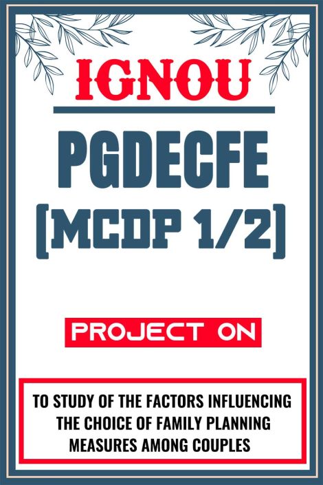 IGNOU PGDECFE Project (MCDP 1/2) Synopsis/Proposal & Project Report/Dissertation in Hard-Copy (Sample-3)