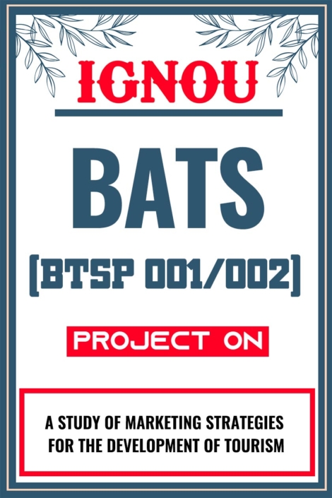 IGNOU BATS Project (BTSP 001/002) Synopsis/Proposal & Project Report/Dissertation in Soft-Copy (Sample-4)