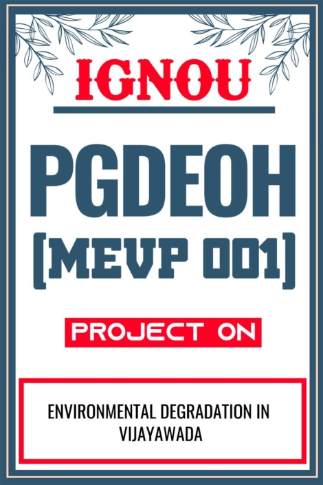 IGNOU PGDEOH Project (MEVP 001) Synopsis/Proposal & Project Report/Dissertation in Soft-Copy (Sample-1)