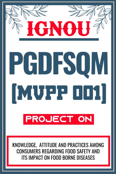 IGNOU PGDFSQM Project (MVPP 001) Synopsis/Proposal & Project Report/Dissertation in Soft-Copy (Sample-5)