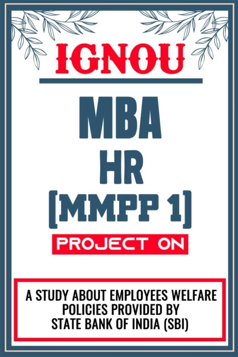 IGNOU MBA HR Project (MMPP 1) Synopsis/Proposal & Project Report/Dissertation in Hard-Copy (Sample-3)