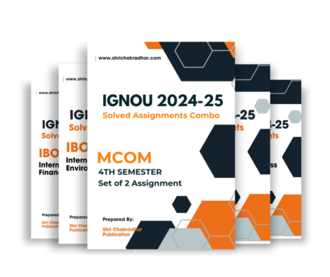 MCOM 4th Semester IGNOU Solved Assignment Combo for Session 2024-25 (Set of 2 Subjects Assignment Solutions including IBO-1 & IBO-6) (M.Com New Syllabus) | Assurance of 90+ Marks in IGNOU’s Assignment