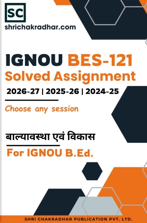 IGNOU BES-121 solved assignment PDF for B.Ed Hindi medium 2026-27 2025-26 2024-25