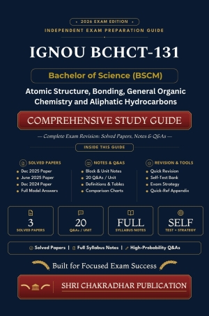IGNOU BCHCT-131 Book (Atomic Structure, Bonding, General Organic Chemistry and Aliphatic Hydrocarbons) | Study Guide